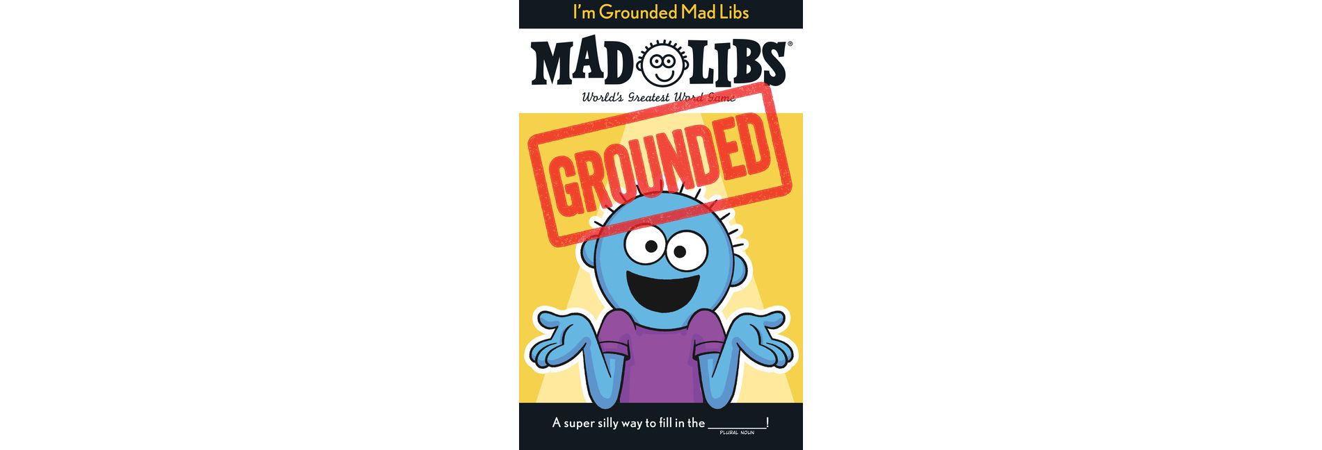 I'm Grounded Mad Libs - by  Jack Monaco & Mad Libs (Paperback)