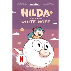 Hilda and the White Woff - (Hilda Tie-In) by  Luke Pearson & Stephen Davies (Paperback) - 1 of 1