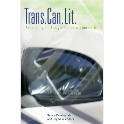 Trans.Can.Lit - (Transcanada) by  Kamboureli (Paperback)