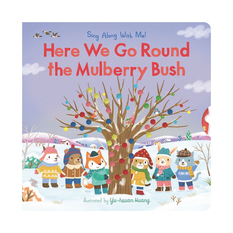 Here We Go Round the Mulberry Bush - (Sing Along with Me!) (Board Book), 1 of 2