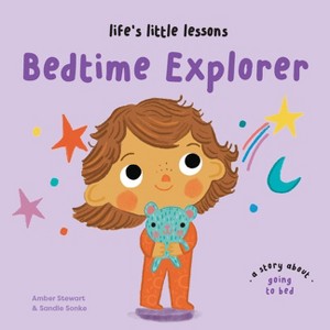 Life's Little Lessons: Bedtime Explorer - by  Amber Stewart (Hardcover) - 1 of 1