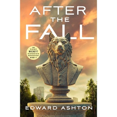 After the Fall - by  Edward Ashton (Hardcover)
