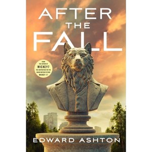 After the Fall - by  Edward Ashton (Hardcover) - 1 of 1