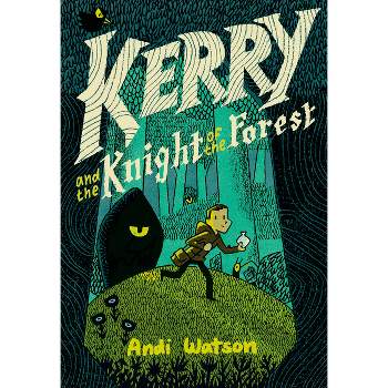 Kerry and the Knight of the Forest - by  Andi Watson (Paperback)