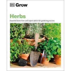 Grow Herbs - (DK Grow) by  Stephanie Mahon (Paperback) - 1 of 1