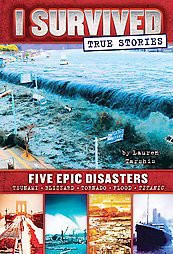 I Survived Five Epic Disasters ( I Survived: True Stories) (Hardcover) by Lauren Tarshis