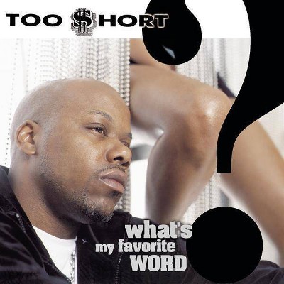 Too $hort - What's My Favorite Word? (EXPLICIT LYRICS) (CD)