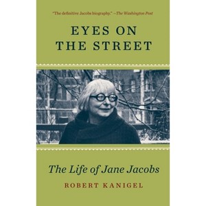 Eyes on the Street - by  Robert Kanigel (Paperback) - 1 of 1