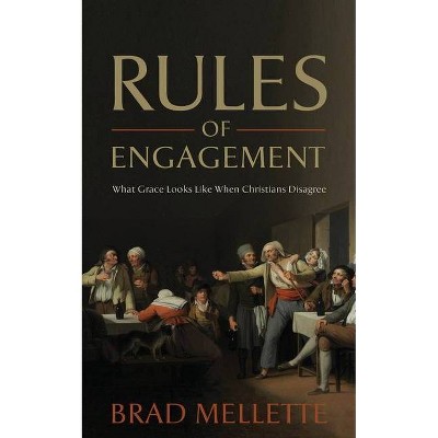 Rules of Engagement - by  Brad Mellette (Paperback)