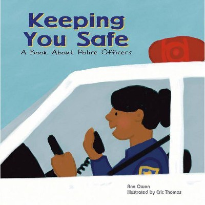 Keeping You Safe - (Community Workers (Cavendish Square)) by  Ann Owen (Paperback)