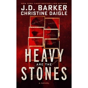 Heavy Are the Stones - by  J D Barker & Christine Daigle (Hardcover) - 1 of 1