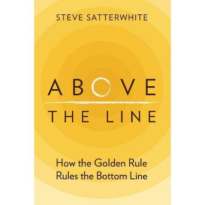 Above the Line - by  Steve Satterwhite (Paperback)