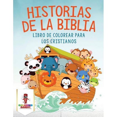 Historias De La Biblia - by  Coloring Bandit (Paperback)