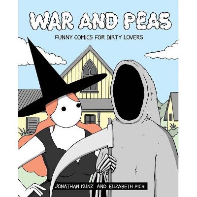 War and Peas - by  Elizabeth Pich & Jonathan Kunz (Paperback)