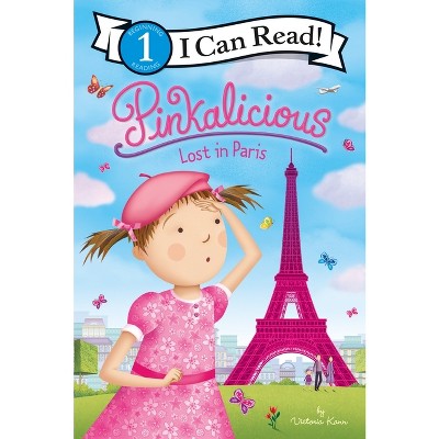 Pinkalicious: Lost in Paris - (I Can Read Level 1) by  Victoria Kann (Hardcover)