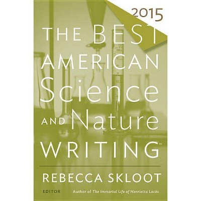 The Best American Science and Nature Writing - by  Rebecca Skloot & Tim Folger (Paperback)