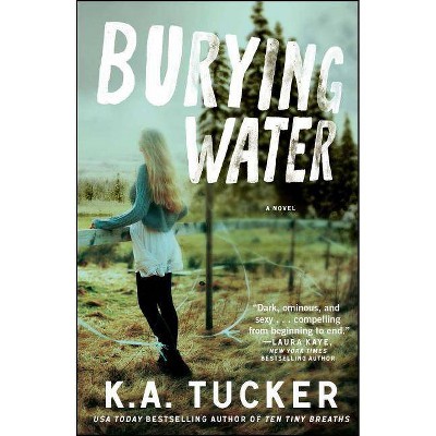 Burying Water, 1 - by  K a Tucker (Paperback)