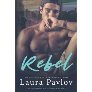 Rebel - by  Laura Pavlov (Paperback) - 1 of 1