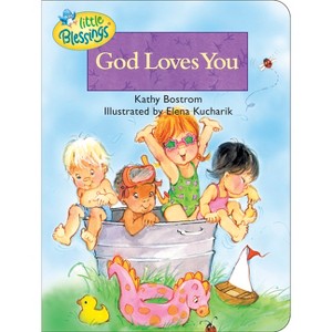 God Loves You - (Little Blessings) by  Kathleen Bostrom (Board Book) - 1 of 1