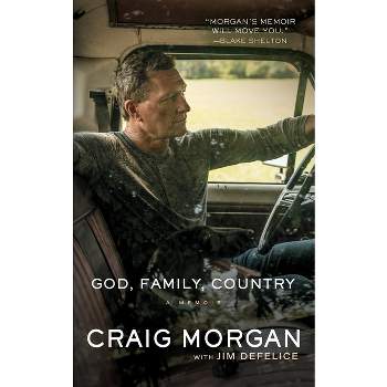 God, Family, Country - by Craig Morgan & Jim DeFelice