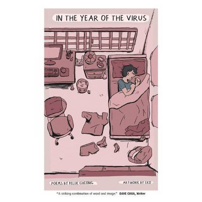 In the Year of the Virus - by  Felix Cheong (Hardcover)