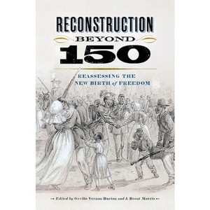 Reconstruction Beyond 150 - (Nation Divided) by Orville Vernon Burton & J Brent Morris - 1 of 1