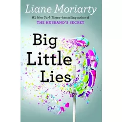 Big Little Lies - by Liane Moriarty