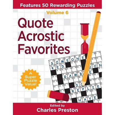 Quote Acrostic Favorites - (Puzzle Books for Fun) by  Charles Preston (Paperback)