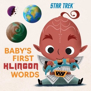 Star Trek: Baby's First Klingon Words - by  Insight Kids (Board Book) - 1 of 1