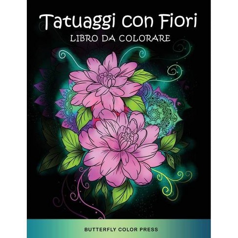 Tatuaggi Con Fiori Libro Da Colorare Paperback Target