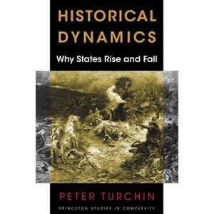 Historical Dynamics - (Princeton Studies in Complexity) by  Peter Turchin (Paperback) - 1 of 1