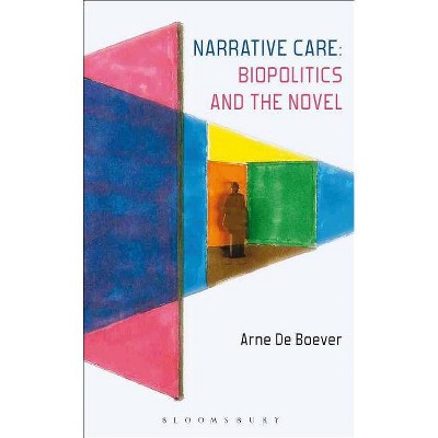 Narrative Care - by  Arne de Boever & Arne De Boever (Paperback)