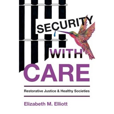 Security, with Care - by  Elizabeth M Elliott (Paperback)