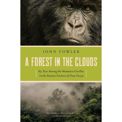 A Forest in the Clouds - by  John Fowler (Paperback)