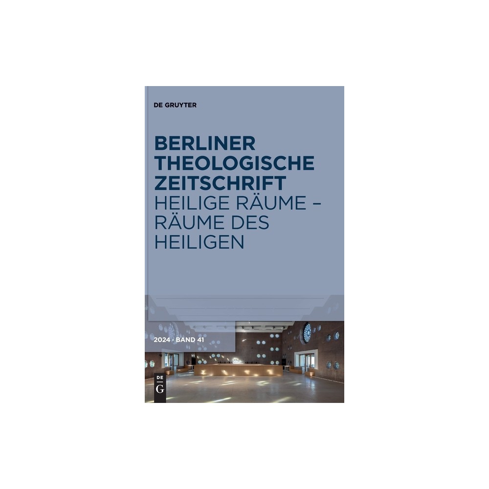 Heilige Rume - Rume Des Heiligen - (Berliner Theologische Zeitschrift) by Katharina Greschat & Mohammad Gharaibeh & Markus Witte (Hardcover)