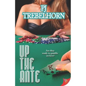 Up the Ante - by  Pj Trebelhorn (Paperback) - 1 of 1