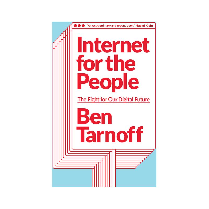 Internet for the People - by  Ben Tarnoff (Hardcover), 1 of 2