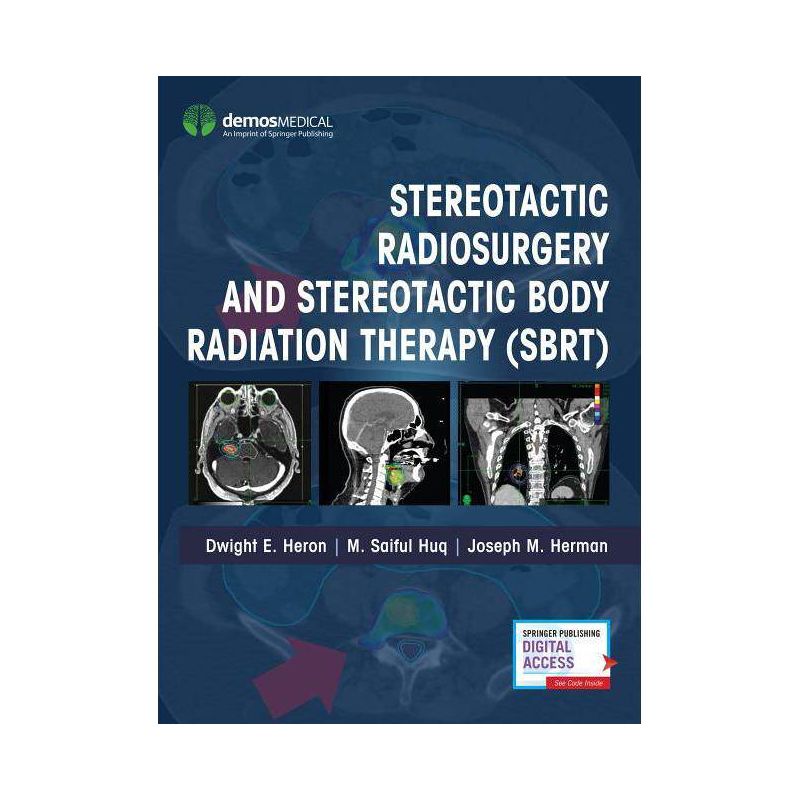 Stereotactic Radiosurgery and Stereotactic Body Radiation Therapy (Sbrt) - by  Dwight E Heron & M Saiful Huq & Joseph M Herman (Hardcover), 1 of 2