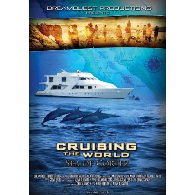 Cruising The World: Sea Of Cortez (DVD)(2018)