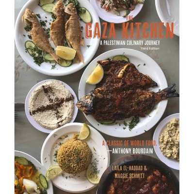 The Gaza Kitchen - 3rd Edition by  Laila El-Haddad & Maggie Schmitt (Paperback)