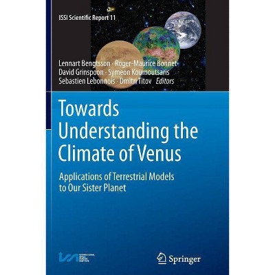 Towards Understanding the Climate of Venus - (Issi Scientific Report) (Paperback)