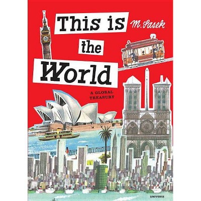 This Is the World - Abridged by  Miroslav Sasek (Hardcover)