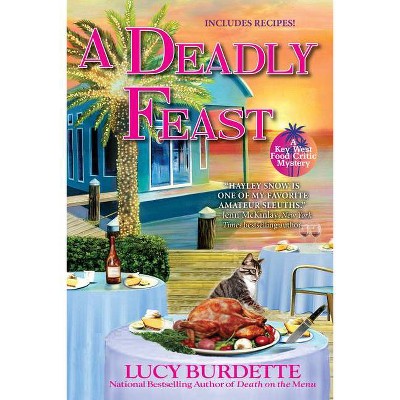 A Deadly Feast - (Key West Food Critic Mystery) by  Lucy Burdette (Hardcover)