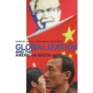 Globalization and the American South - by  James C Cobb & William Stueck (Paperback) - 1 of 1