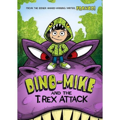 Dino-Mike and the T. Rex Attack - (Dino-Mike!) by  Franco Aureliani (Hardcover)