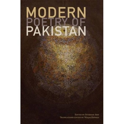 Modern Poetry of Pakistan - (Pakistani Literature) by  Iftikhar Arif & Waqas Khwaja (Paperback)