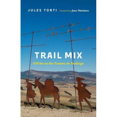 Trail Mix - by  Jules Torti (Paperback)