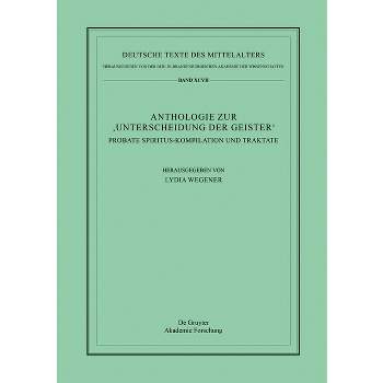Anthologie Zur 'Unterscheidung Der Geister' - (Deutsche Texte Des Mittelalters) by  Lydia Wegener (Hardcover)