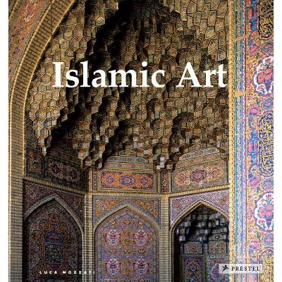 Islamic Art - by  Luca Mozzati (Hardcover)