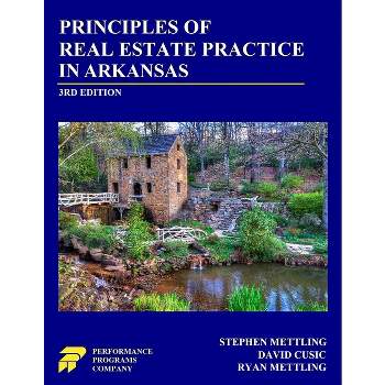 Principles of Real Estate Practice in Arkansas - by  Stephen Mettling & David Cusic & Ryan Mettling (Paperback)